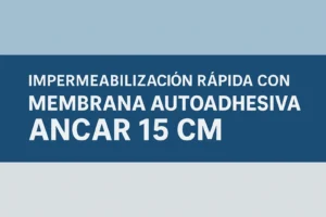 impermeabilización con membrana autoadhesiva Ancar 15 cm